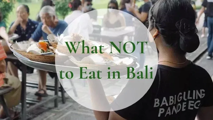 What NOT to Eat in Bali