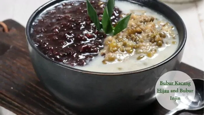 Bubur Kacang Hijau and Bubur Injin