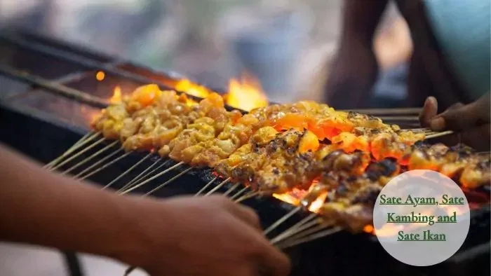 Sate Ayam, Sate Kambing and Sate Ikan