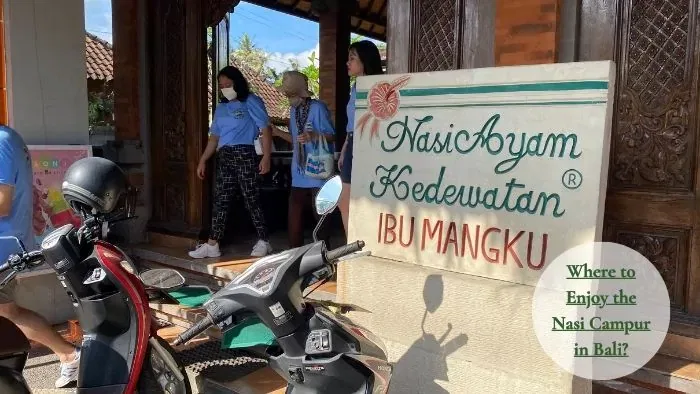 Where to Enjoy the Nasi Campur in Bali?