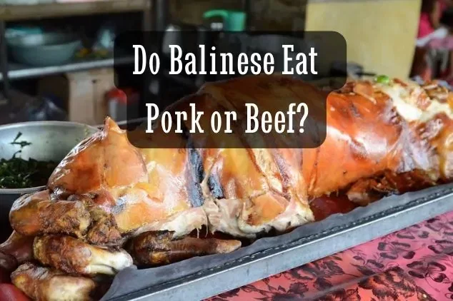 What meat do Balinese eat