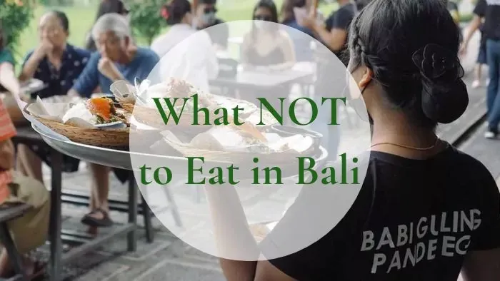 What NOT to Eat in Bali