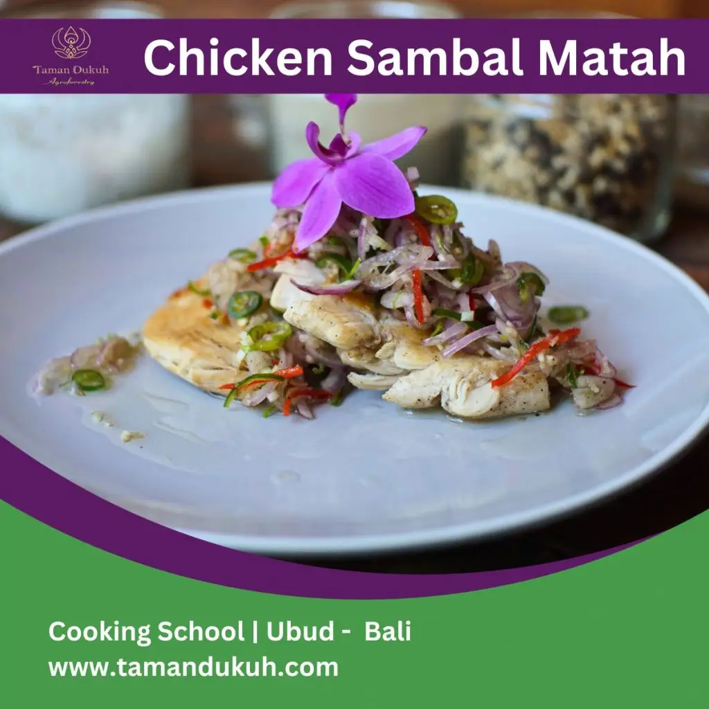 Couples Cooking Classes And Romantic Dinner in Ubud-Bali 27 taman dukuh balinese Chicken Sambal Matah