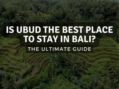 Is Ubud the Best Place to Stay in Bali